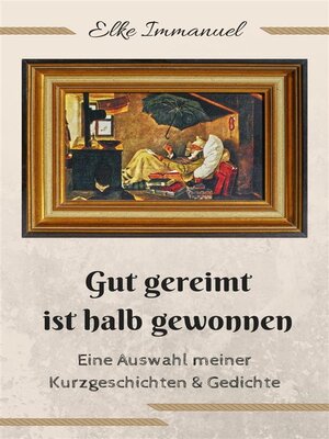 cover image of Gut gereimt ist halb gewonnen